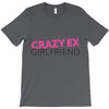 crazy ex girl friend T-Shirt
