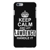 Keep Calm And Let Lawrence Handle It iPhone 6/6s Plus Case