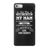 Dear Mam, Love, Your Favorite iPhone 7 Shell Case