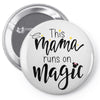 This Mama Runs on Magic Pin-back button