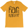 my hair is kinky af T-Shirt