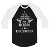 the best teachers are born in december 3/4 Sleeve Shirt