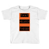 wear that melanin though Toddler T-shirt