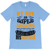 My Son Is Super Awesome His Mother T-Shirt