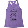 As Exhausted As Alien Racerback Tank