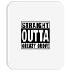 straight outta greasy grove Mousepad