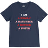 i Am A Woman A Daughter A Mother A Sister V-Neck Tee
