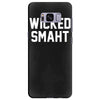 wicked smaht funny Samsung Galaxy S8 Plus