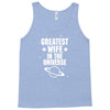 Greatest Wife In The Universe Tank Top