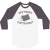 my tent or yours 3/4 Sleeve Shirt