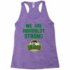 We Are Humboldt Strong Racerback Tank