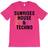 Sunrises House &amp; Techno T-Shirt
