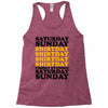 saturday sunday shitday Racerback Tank
