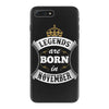 Legends Are Born In November iPhone 7 Plus Case