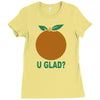 orange uglad Ladies Fitted T-Shirt