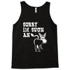 sorry i'm such an ass Tank Top
