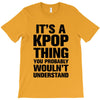 it's a kpop thing you probably wouln't understand T-Shirt