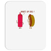 what up dog ketchup hot dog Mousepad