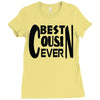 best cusin ever Ladies Fitted T-Shirt