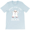 here for the boos T-Shirt