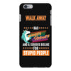 walk away i have anger issues iPhone 6 Plus/6s Plus Case