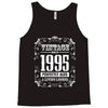 vintage made in 1995 perfectly aged a living legend Tank Top