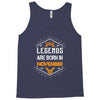 Legends are born in November Tank Top