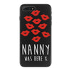 nanny was here iPhone 7 Plus Case