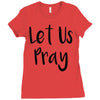 let us pray (2) Ladies Fitted T-Shirt
