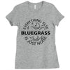 bluegrass everything else is just noise Ladies Fitted T-Shirt