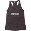 i committed suicide Racerback Tank