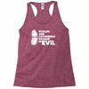 pickles are cucumbers soaked in evil Racerback Tank