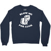 blow me for luck casino Crewneck Sweatshirt