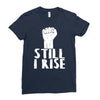 still i rise Ladies Fitted T-Shirt