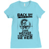 Back Of I Have A Crazy Grandmother And I am not Afraid To Use Her Ladies Fitted T-Shirt