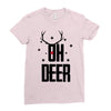 oh deer Ladies Fitted T-Shirt