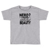 nerd.. Toddler T-shirt