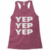 yep yep yep Racerback Tank
