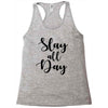 slay all day Racerback Tank