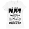 I'm Called Pappy  Because  I'm Way Too Cool To Be Called Grandfather Ladies Fitted T-Shirt