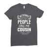 My Favorite People Call Me Cousin Ladies Fitted T-Shirt