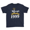 kings are born in 1999 Youth Tee