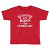 legends are born in february t shirt Toddler T-shirt