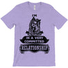 I Am Yorkshire Terrier Actually In A Very Commited Relationship T-Shirt