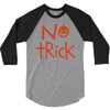 no trick pumpkin halloween 3/4 Sleeve Shirt