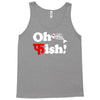 oh fish Tank Top