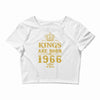 kings are born in 1966 Crop Top