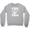pho sho Crewneck Sweatshirt