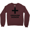 orgasm donor (2) Crewneck Sweatshirt