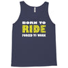born to ride forced to work Tank Top